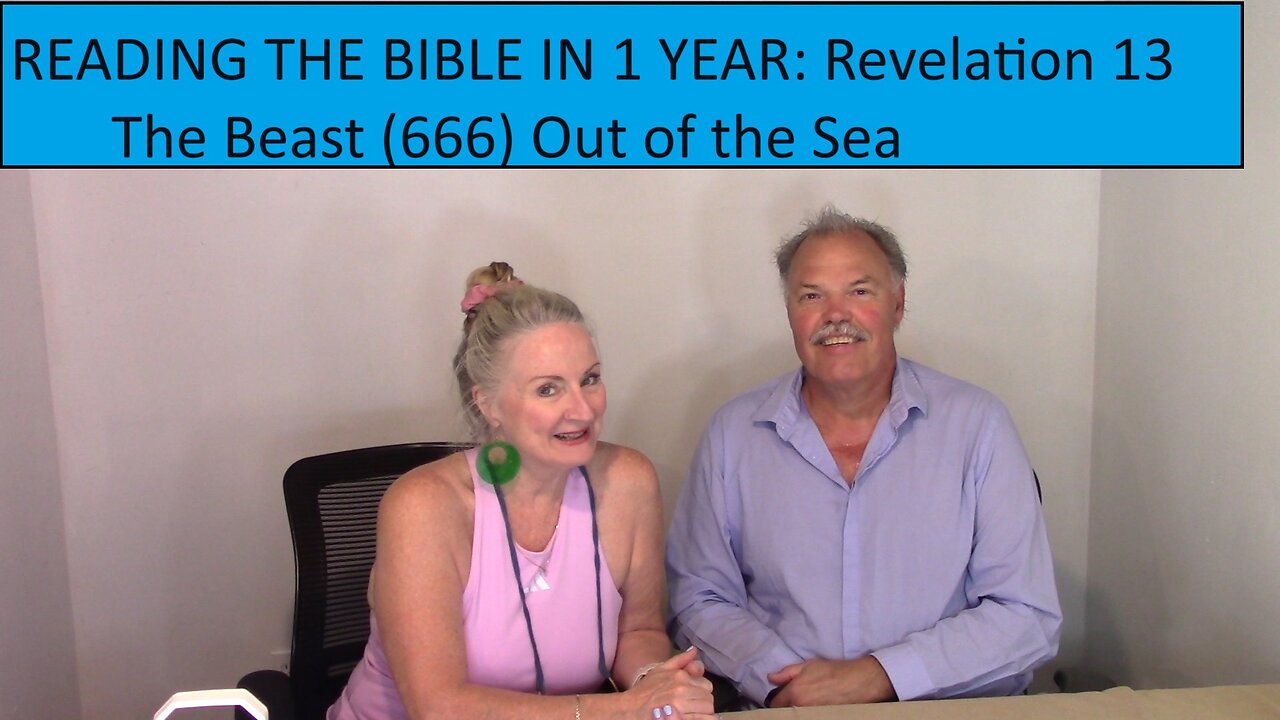 Reading the Bible - Revelation Chapter 13 - The Beast (666) Out of the Sea