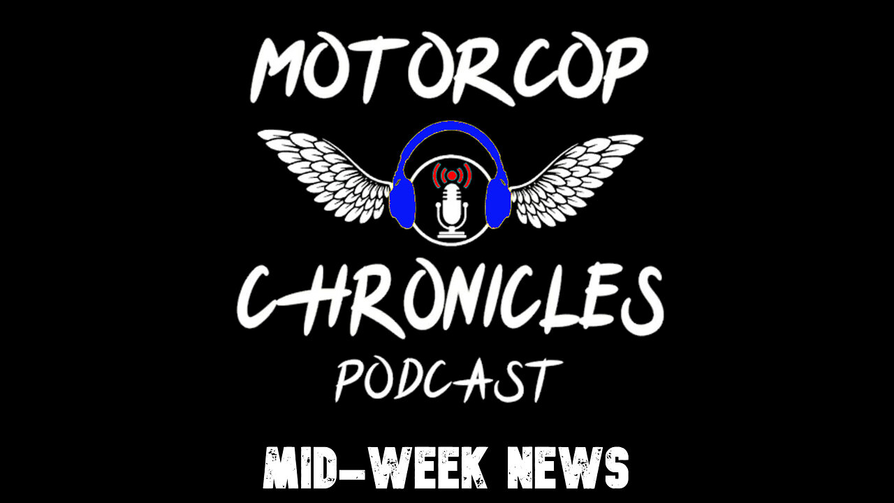 Motorcop Chronicles Podcast - Mid-Week News (August 7, 2024)