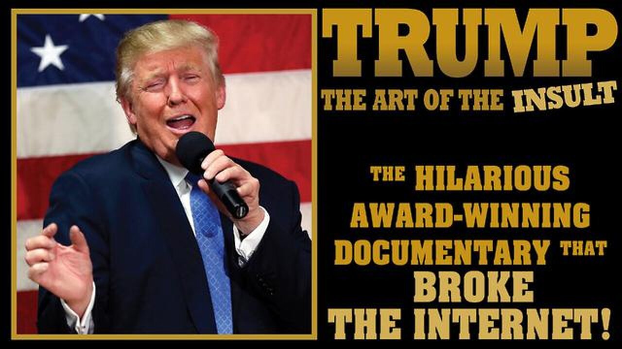 Trump: The Art of The Insult: Hilarious Documentary That Broke The Internet! Absolutely Must Watch!