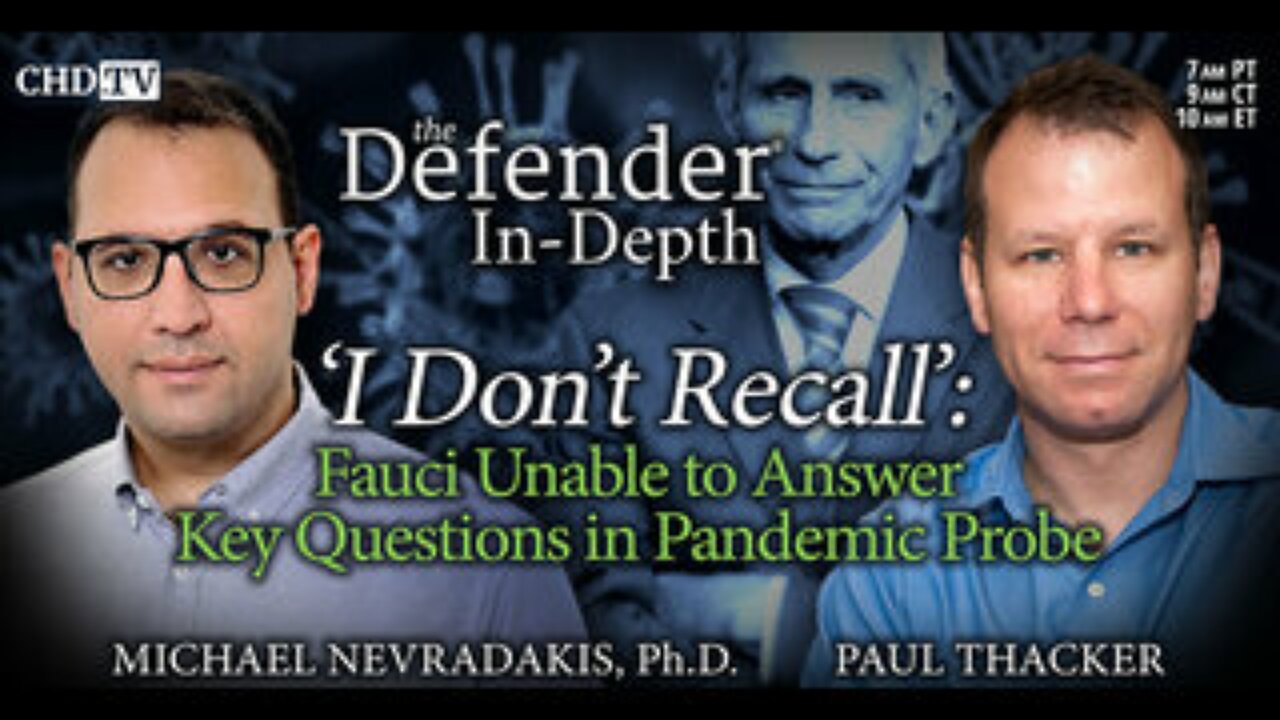 ‘I Don’t Recall’: Fauci Unable to Answer Key Questions in Pandemic Probe