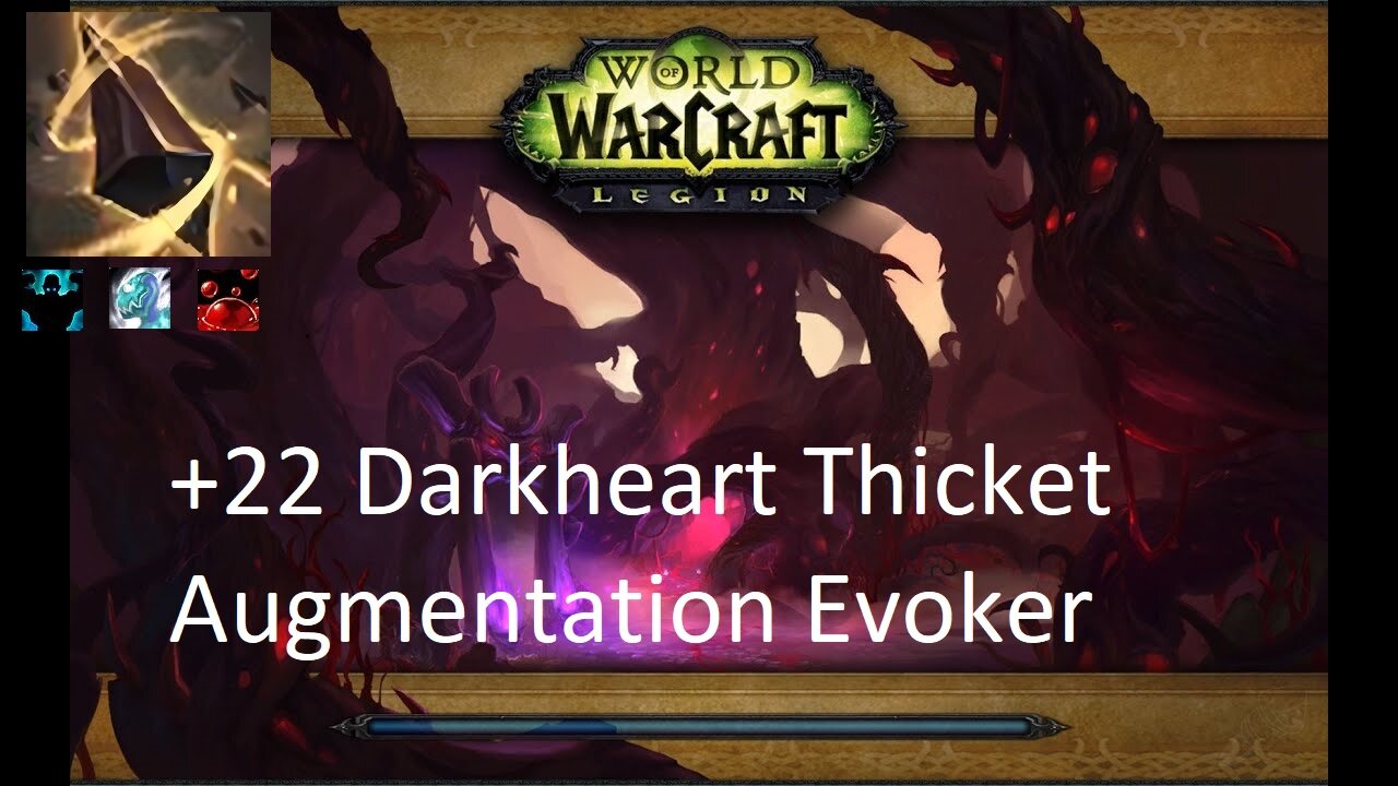 +22 Darkheart Thicket | Augmentation Evoker | Fortified | Incorporeal | Sanguine | #34