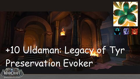 +10 Uldaman: Legacy of Tyr | Preservation Evoker | Fortified | Afflicted | Raging | #163