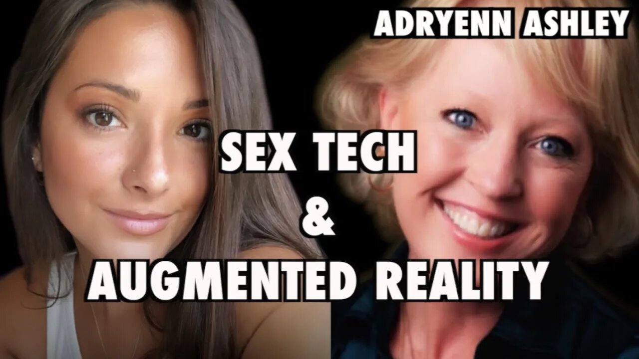 Sex Tech and Augmented Reality in 2021 | Adryenn Ashley