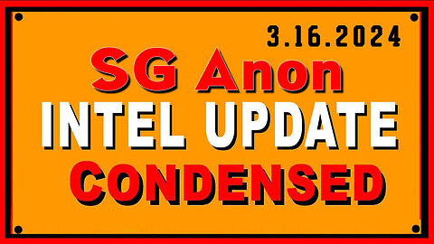 SG Anon Great Intel Condensed 3.16.24