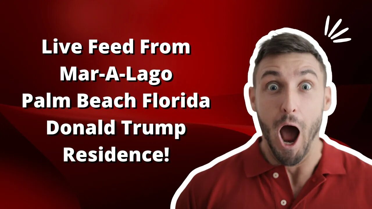 Live Stream from Mar-A-Lago