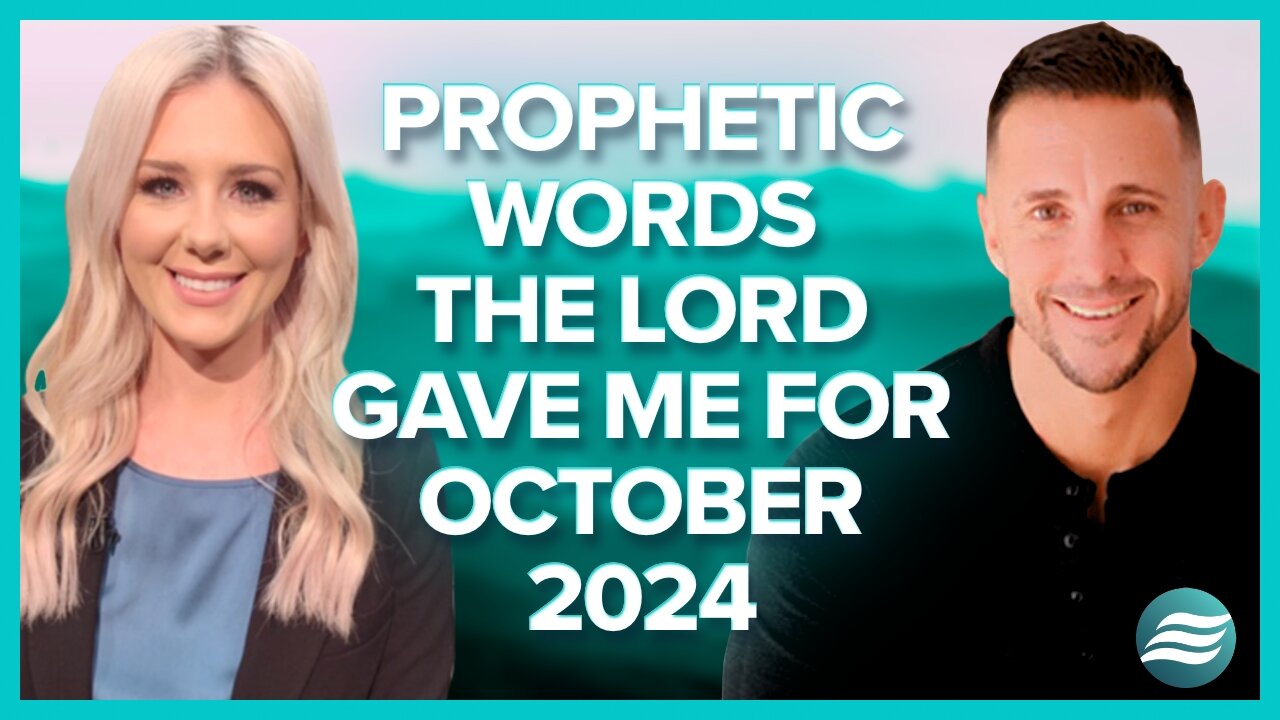 Andrew Whalen Prophetic Words I Was Given for October 2024 | Oct 18 2024