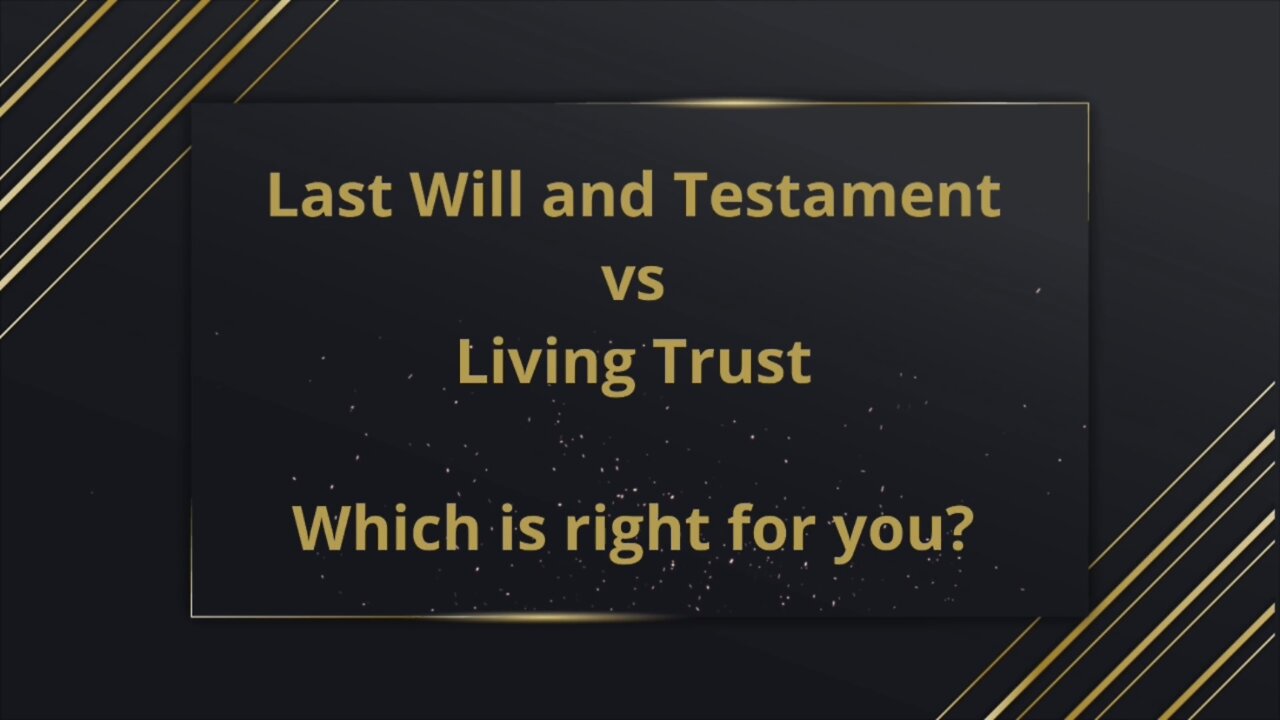 Last Will and Testament vs Living Trust