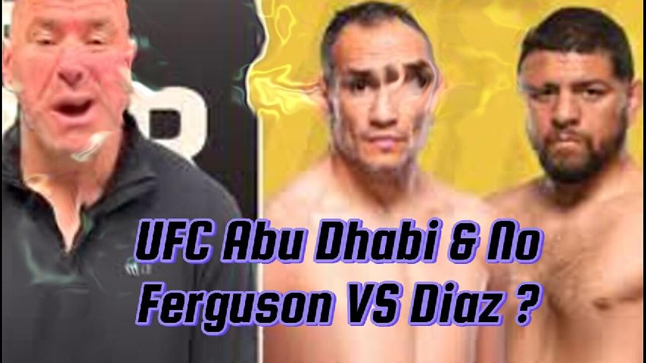 UFC Abu Dhabi - No Ferguson VS Diaz