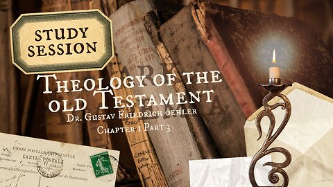 Theology of The Old Testament Chapter 1 (part three)