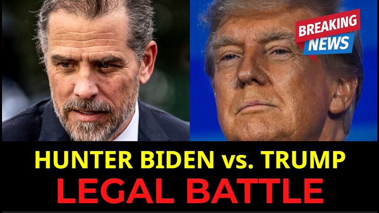 Hunter Biden vs. Trump: Legal Battle Unleashed