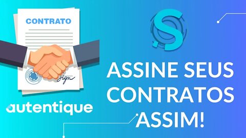 ASSINE SEUS CONTRATOS DIGITALMENTE E DE FORMA GRATUITA AINDA HOJE! (PASSO A PASSO COMPLETO)