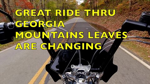 I rider thru the Georgia mountains with the leaves changing come along.