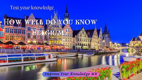 How well do you know Belgium? 🇧🇪 | General Knowledge Quiz