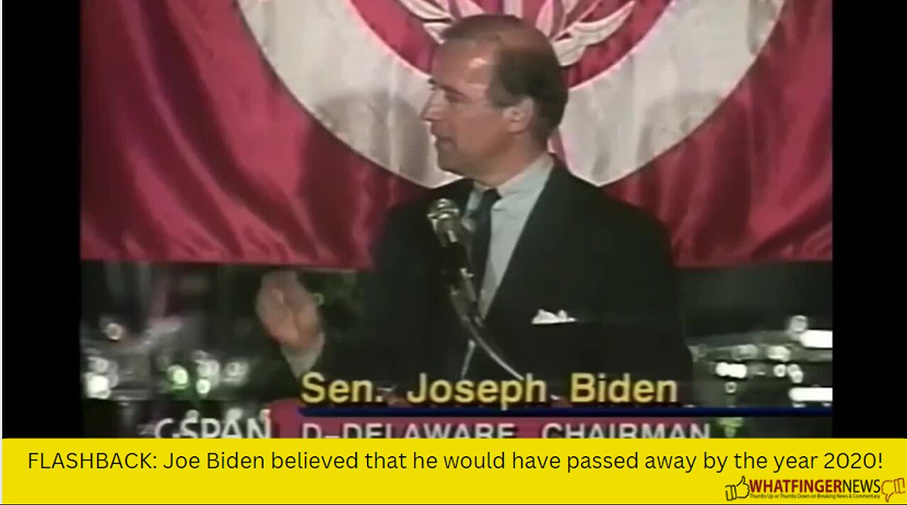 FLASHBACK: Joe Biden believed that he would have passed away by the year 2020!