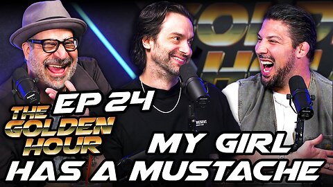 24 My Girl Has a Mustache #24 w_ Brendan Schaub, Erik Griffin, Chris D'Elia (Chipmunk Version)