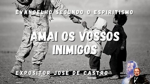 Palestra e fluidificação - Capítulo XII - Amai os vossos inimigos