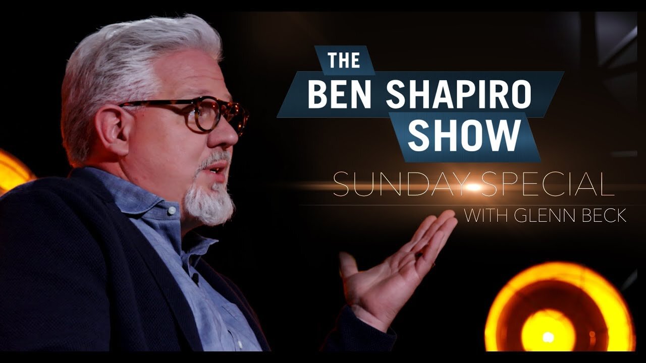 "We're all drunks in this room" Glenn Beck | The Ben Shapiro Show Sunday Special