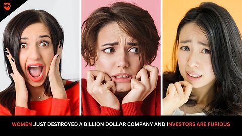 Women Just DESTROYED A Billion Dollar Company And Investors Are FURIOUS