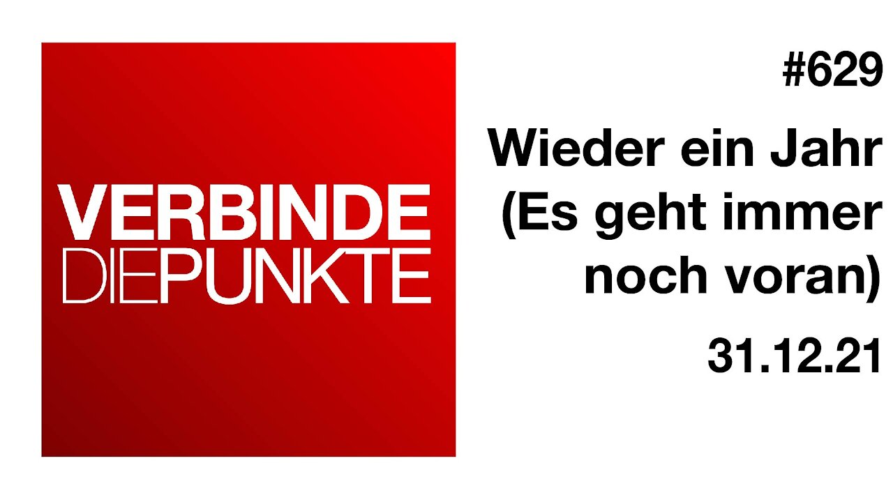 Verbinde die Punkte #629 - Wieder ein Jahr (Es geht immer noch voran) (31.12.2021)