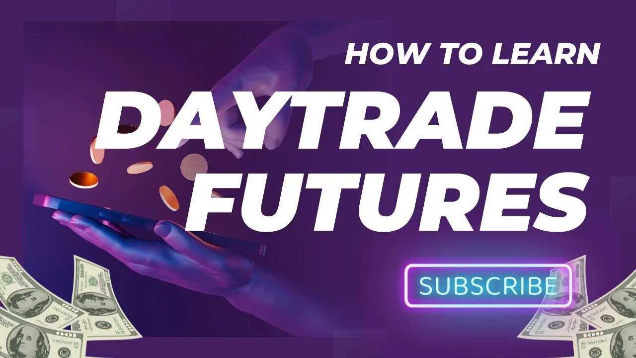 How to Learn Daytrade Futures