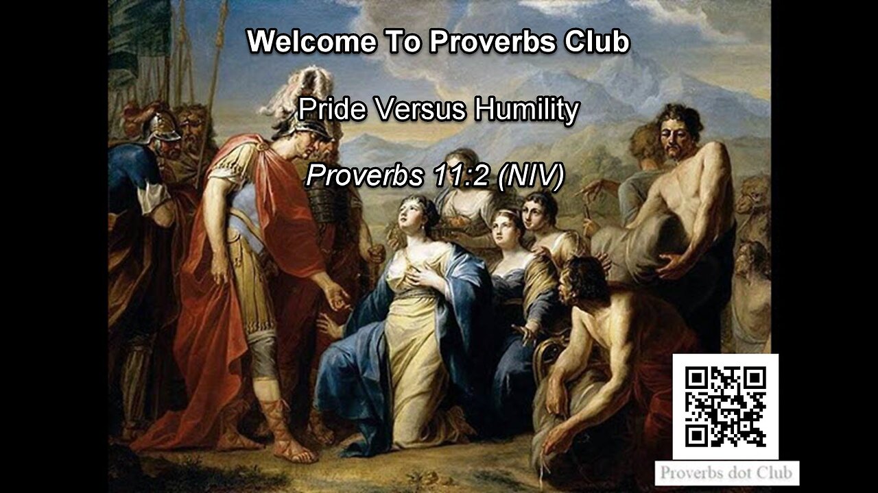 Pride Versus Humility - Proverbs 11:2