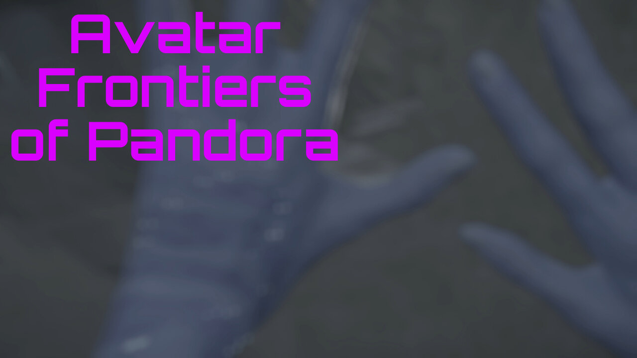 Waking up in a Strange Alien World • Avatar Frontiers of Pandora {1}