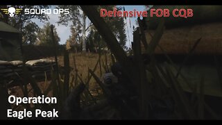 CQB Combat Over a Hilltop FOB l [Squad Ops 1-Life Event] l Operation Eagle Peak (24 June)