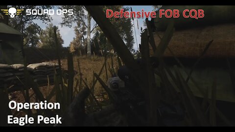 CQB Combat Over a Hilltop FOB l [Squad Ops 1-Life Event] l Operation Eagle Peak (24 June)