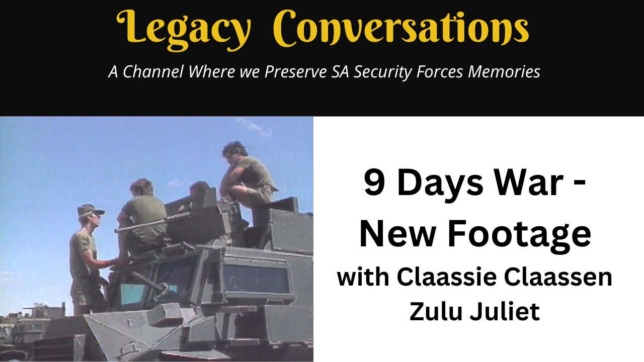 Legacy Conversations - Det Sgt Herman "Claassie" Claassen - Koevoet ZJ- 9 Day War - MORE VIDEOS