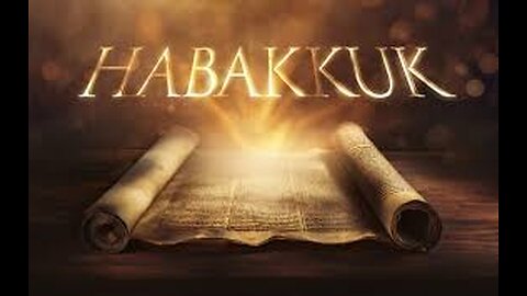 Habakkuk 1:1-3:19