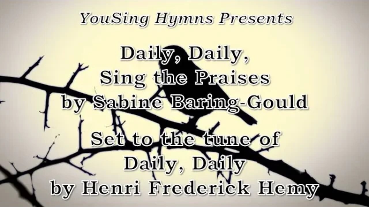 Daily, Daily, Sing the Praises (Daily, Daily)