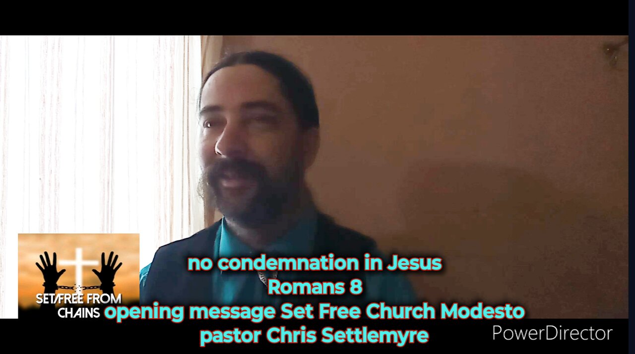 no condemnation in Jesus Romans 8 opening message Set Free Church Modesto pastor Chris Settlemyre