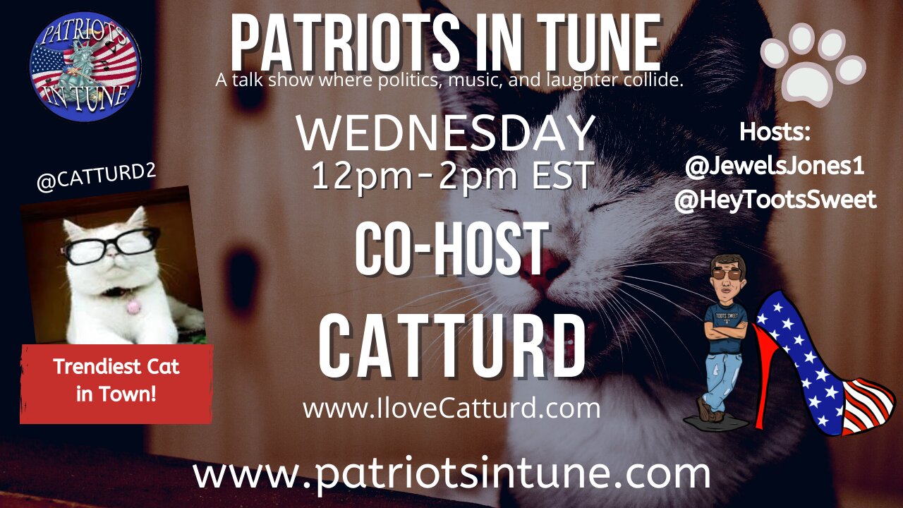 CATTURD & THE FARTING SOUNDS - Political Cheesecake - Patriots In Tune Show - Ep. #423 - 8/4/2021