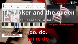 The Joker and the queen Ed Sheeran Taylor Swift Karaoke Flauta Cifra Guitarra Piano Ed. Musical CF