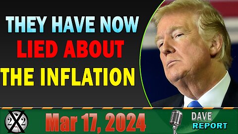 X22 Dave Report - They Have Now Lied About The Inflation, The Green New Scam, Know Who The Liars Are