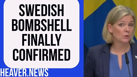 Sweden's Vote Finally Confirmed As BOMBSHELL For Europe