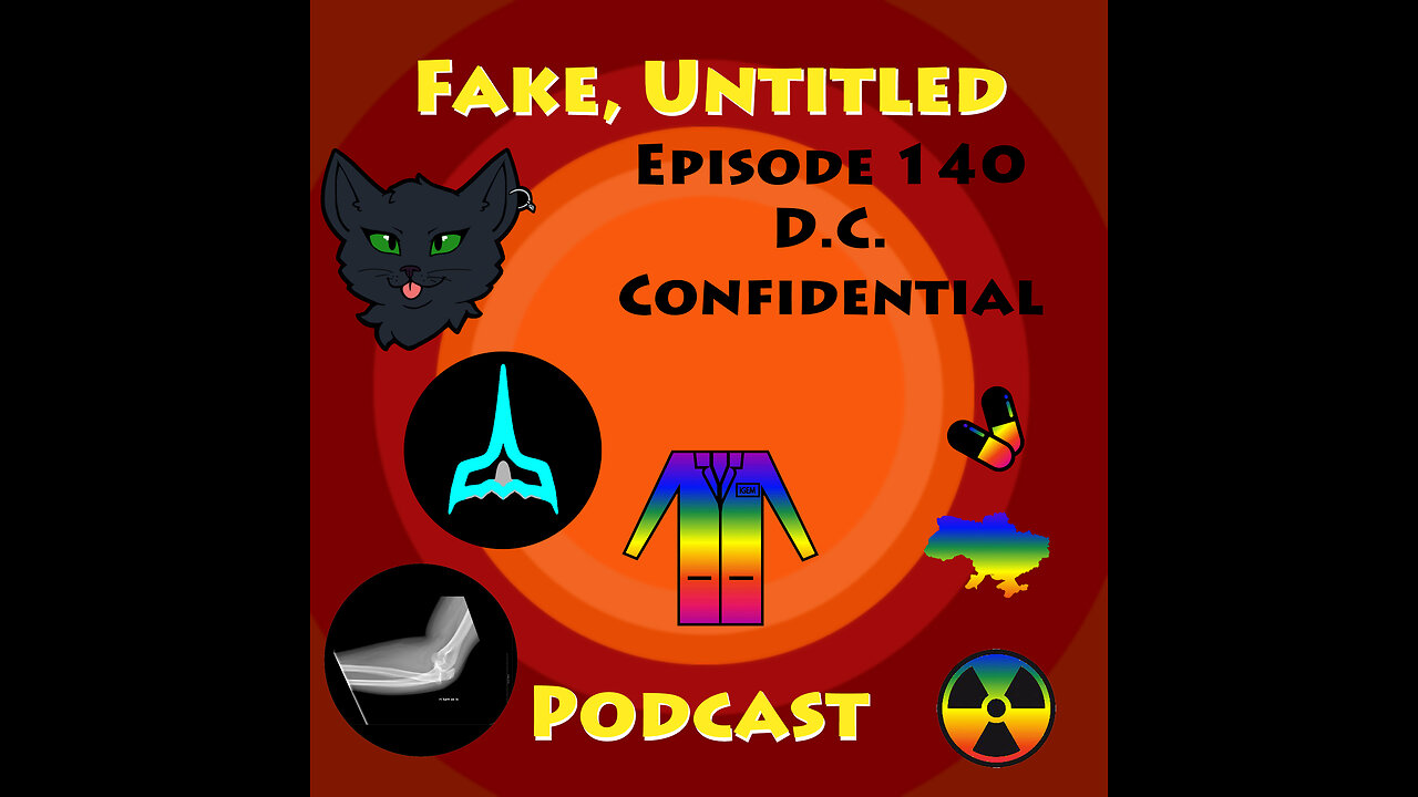 Fake, Untitled Podcast: Episode 140 - D.C. Confidential