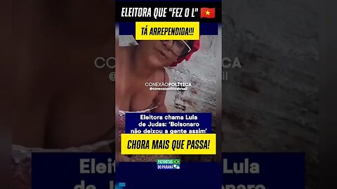 ARREPENDIDA DE TER FEITO O L🇻🇳 CHAMA LUL@ DE JUDAS! #lula #lulapresidente #bolsonaro #jairbolsonaro