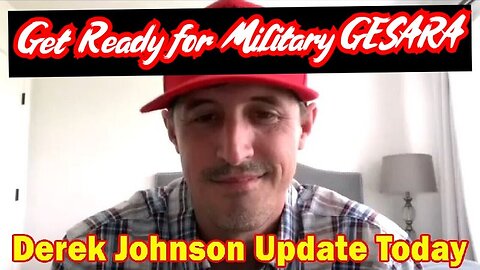 Derek Johnson Shocking Intel 2.28 - Get Ready for Military GESARA!