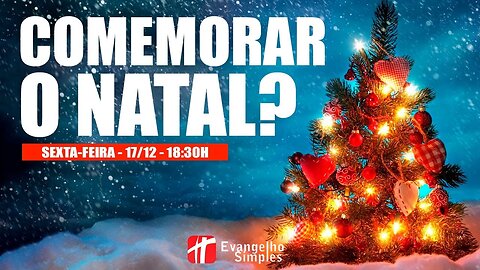 Comemorar o Natal?!