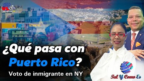 QUE PASA CON PUERTO RICO | VOTO DE INMIGRANTE EN NY - TAL Y COMO ES