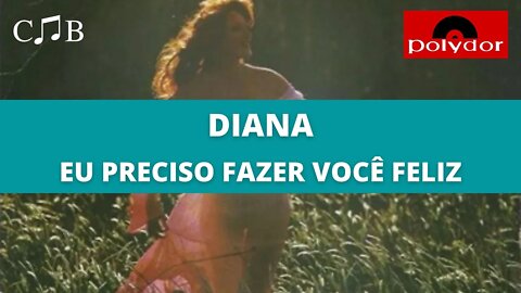 Diana - Eu Preciso Fazer Você Feliz