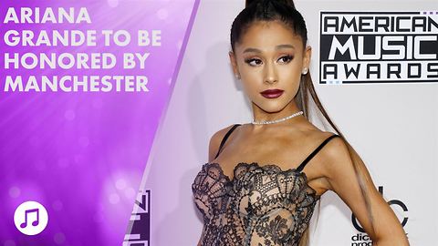 Ariana Grande to become honorary Manchester citizen