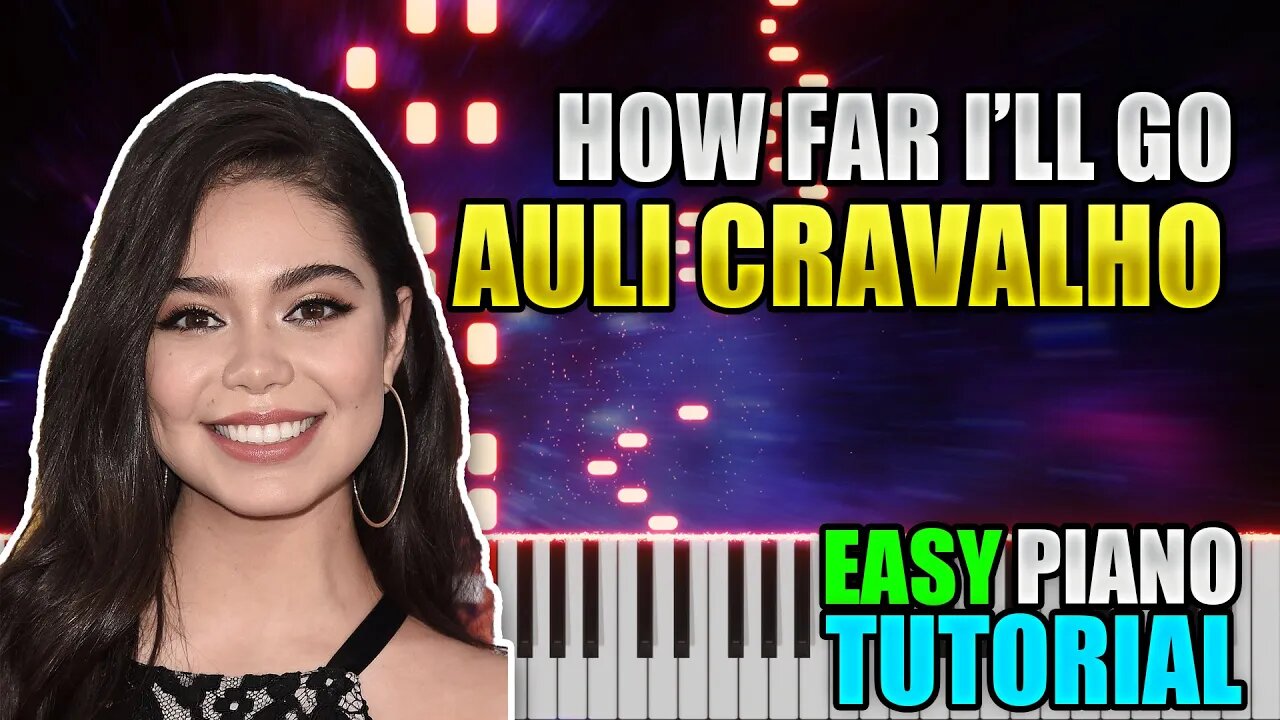 How Far I'll Go - Auli Cravalho (Moana Theme ) | Easy Piano Tutorial