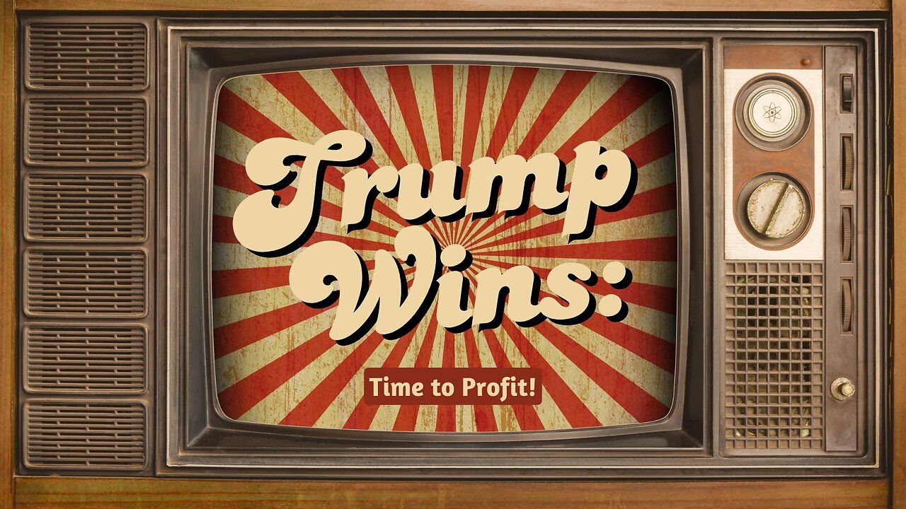 "Trump Wins: Time to Profit!" | Luke 19:11-27, Luke 12:42-46