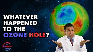 Whatever Happened to the Ozone Hole? - Questions For Corbett