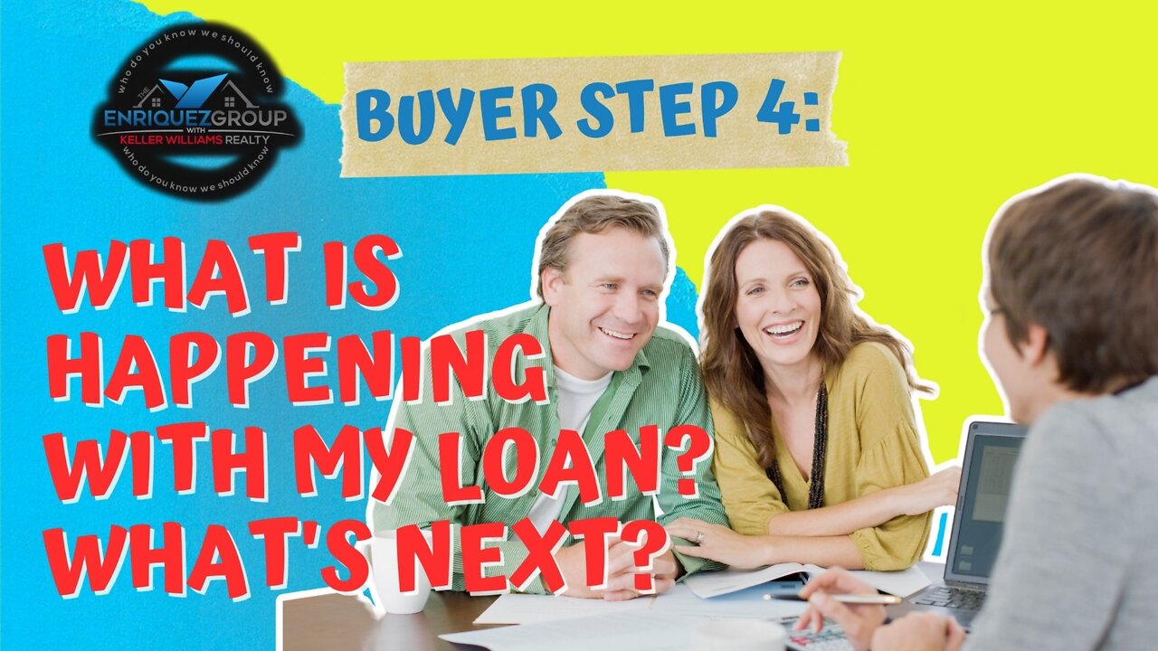 Buyer Step 4 : What is Happening with My Loan - What's Next ? ( San Diego California ) Real Estate