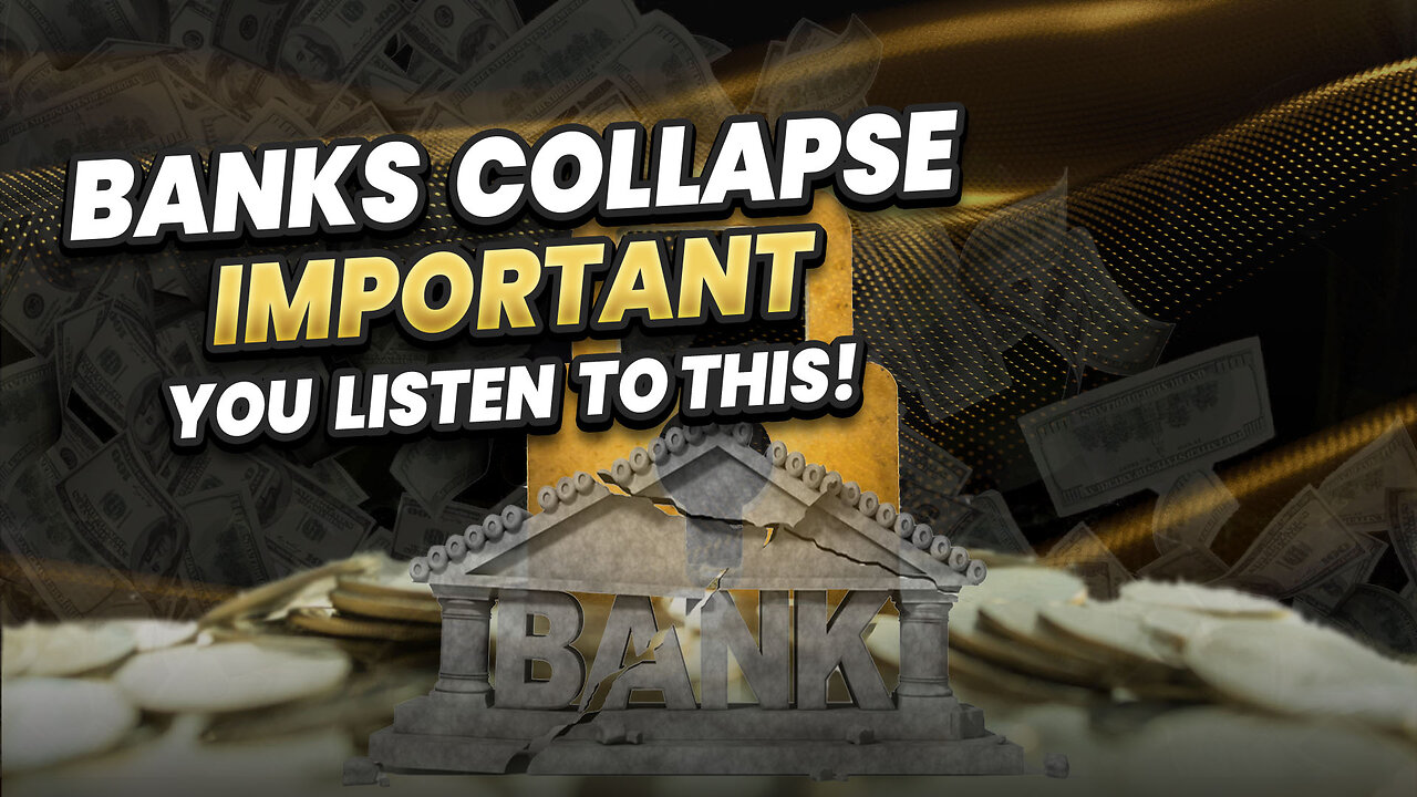 Banks Collapse - IMPORTANT you listen to this!