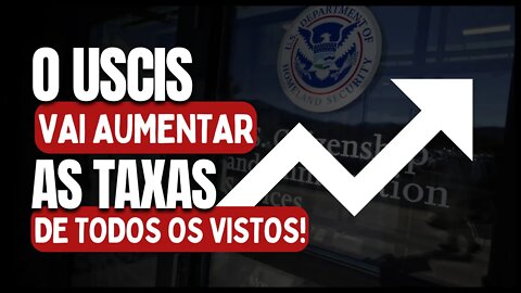 AS TAXAS DE IMIGRAÇÃO DOS EUA VÃO AUMENTAR!