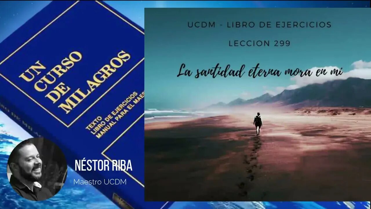 Lección 299 de Un Curso de Milagros